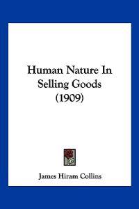 Human Nature In Selling Goods (1909)
