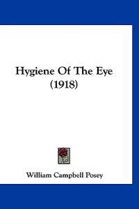 Hygiene Of The Eye (1918)