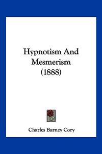 Hypnotism And Mesmerism (1888)