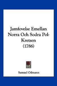 Jamfovelse Emellan Norra Och Sodra Pol-Kretsen (1786)