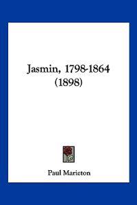 Jasmin, 1798-1864 (1898)