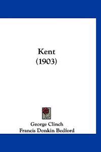 Clinch, G: Kent (1903)