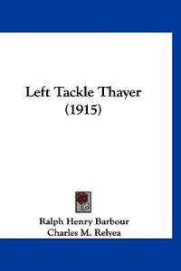 Left Tackle Thayer (1915)