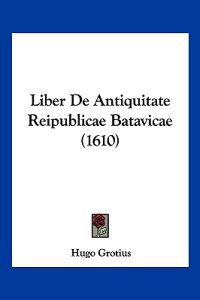Liber De Antiquitate Reipublicae Batavicae (1610)