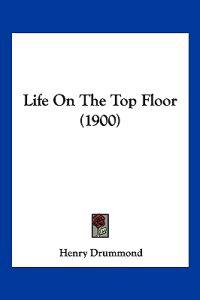 Life On The Top Floor (1900)