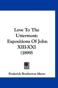 Love To The Uttermost