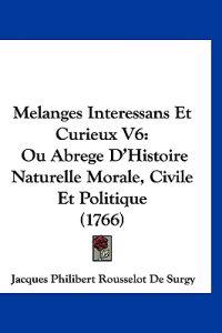 Melanges Interessans Et Curieux V6