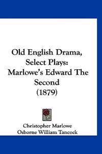 Old English Drama, Select Plays