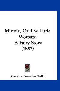Minnie, Or The Little Woman