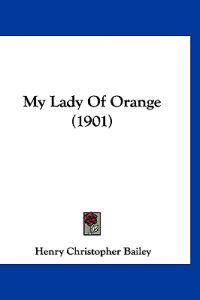 My Lady Of Orange (1901)