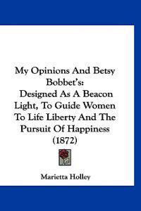 My Opinions And Betsy Bobbet's