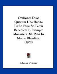 Orationes Duae Quarum Una Habita Est In Festo St. Patris Benedicti In Exempto Monasterio St. Petri In Monte Blandinio (1702)