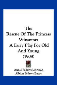The Rescue Of The Princess Winsome