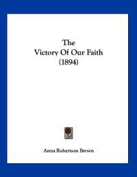 The Victory Of Our Faith (1894)
