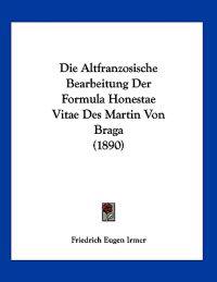 Irmer, F: Altfranzosische Bearbeitung Der Formula Honestae V