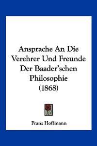 Hoffmann, F: Ansprache An Die Verehrer Und Freunde Der Baade