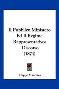 Il Pubblico Ministero Ed Il Regime Rappresentativo