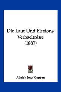 Cuppers, A: Laut Und Flexions-Verhaeltnisse (1887)