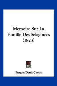 Memoire Sur La Famille Des Selaginees (1823)
