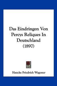 Wagener, H: Eindringen Von Percys Reliques In Deutschland (1