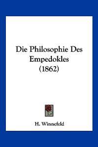 Winnefeld, H: Philosophie Des Empedokles (1862)
