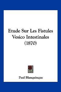 Etude Sur Les Fistules Vesico Intestinales (1870)