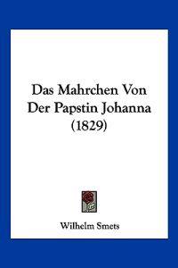 Smets, W: Mahrchen Von Der Papstin Johanna (1829)