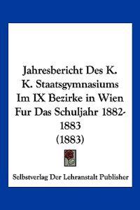 Selbstverlag Der Lehranstalt Publisher: Jahresbericht Des K.