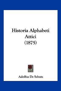 Historia Alphabeti Attici (1875)