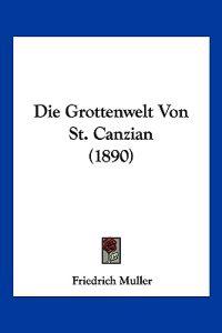 Muller, F: Grottenwelt Von St. Canzian (1890)