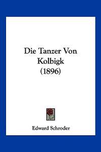 Die Tanzer Von Kolbigk (1896)