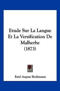 Etude Sur La Langue Et La Versification De Malherbe (1873)
