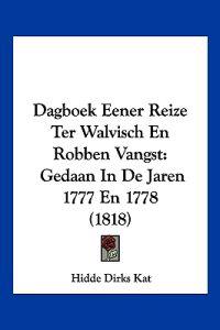 Dagboek Eener Reize Ter Walvisch En Robben Vangst