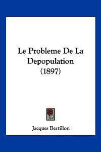 Le Probleme De La Depopulation (1897)