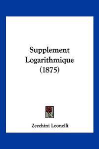 Supplement Logarithmique (1875)