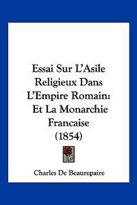 Essai Sur L'Asile Religieux Dans L'Empire Romain