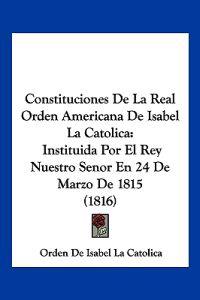Constituciones De La Real Orden Americana De Isabel La Catolica