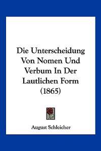 Schleicher, A: Unterscheidung Von Nomen Und Verbum In Der La