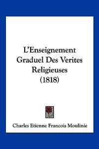 L'Enseignement Graduel Des Verites Religieuses (1818)