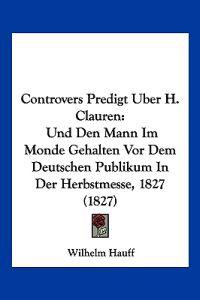 Hauff, W: Controvers Predigt Uber H. Clauren