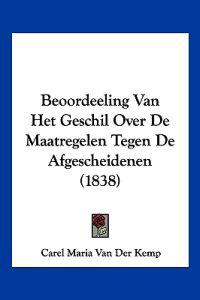 Beoordeeling Van Het Geschil Over De Maatregelen Tegen De Afgescheidenen (1838)