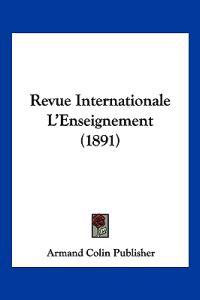 Revue Internationale L'Enseignement (1891)