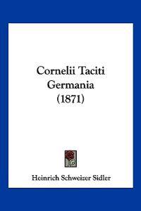 Sidler, H: Cornelii Taciti Germania (1871)