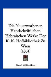 Goldenthal, J: Neuerworbenen Handschriftlichen Hebraischen W