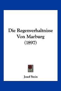 Stein, J: Regenverhaltnisse Von Marburg (1897)