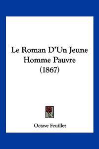 Le Roman D'Un Jeune Homme Pauvre (1867)