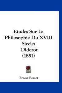 Etudes Sur La Philosophie Du XVIII Siecle