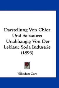Caro, N: Darstellung Von Chlor Und Salzsaure