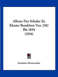 Klosterschule, R: Album Der Schuler Zu Kloster Rossleben Von
