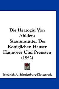 Schulenburg-Klosterroda, F: Herzogin Von Ahlden